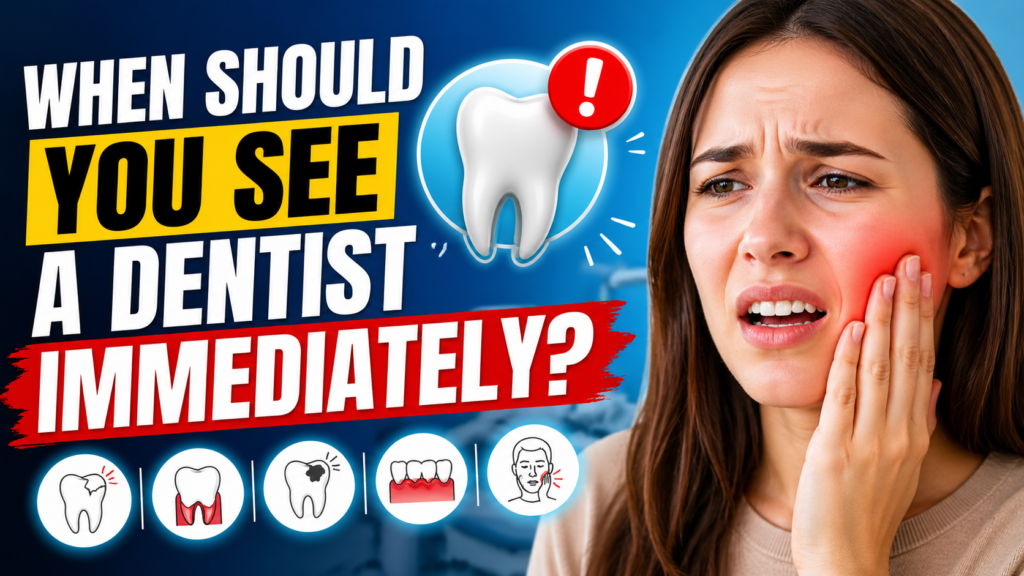 When Should You See a Dentist Immediately